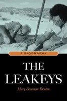 The Leakeys: Biografia - The Leakeys: A Biography