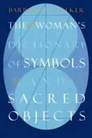 Kobiecy słownik symboli i przedmiotów sakralnych - The Woman's Dictionary of Symbols and Sacred Objects