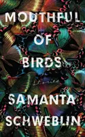 Mouthful of Birds - LONGLISTED do MIĘDZYNARODOWEJ NAGRODY MAN BOOKER, 2019 - Mouthful of Birds - LONGLISTED FOR THE MAN BOOKER INTERNATIONAL PRIZE, 2019