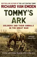 Arka Tommy'ego - Żołnierze i ich zwierzęta podczas Wielkiej Wojny - Tommy's Ark - Soldiers and their Animals in the Great War