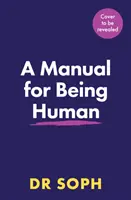 Podręcznik bycia człowiekiem - THE SUNDAY TIMES BESTSELLER - Manual for Being Human - THE SUNDAY TIMES BESTSELLER