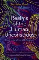 Krainy ludzkiej nieświadomości - obserwacje z badań nad LSD - Realms of the Human Unconscious - Observations from LSD Research