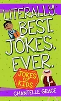 Dosłownie najlepsze dowcipy na świecie: Książka z dowcipami dla dzieci - Literally Best Jokes Ever: Joke Book for Kids