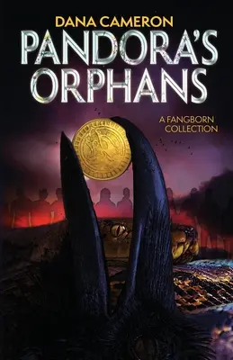 Sieroty Pandory: A Fangborn Collection - Pandora's Orphans: A Fangborn Collection