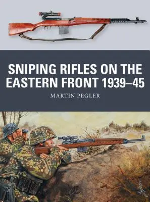 Karabiny snajperskie na froncie wschodnim 1939-45 - Sniping Rifles on the Eastern Front 1939-45