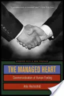 Zarządzane serce: Komercjalizacja ludzkich uczuć - The Managed Heart: Commercialization of Human Feeling