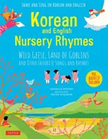 Koreańskie i angielskie rymowanki: Dzikie gęsi, Kraina Goblinów i inne ulubione piosenki i rymowanki - Korean and English Nursery Rhymes: Wild Geese, Land of Goblins and Other Favorite Songs and Rhymes