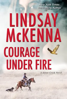 Odwaga pod ostrzałem: Trzymająca w napięciu powieść romantyczna - Courage Under Fire: A Riveting Novel of Romantic Suspense