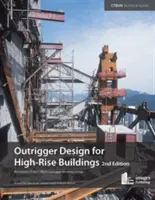 Outrigger Design for High-Rise Buildings: Rezultat prac grupy roboczej Ctbuh Outrigger Working Group - Outrigger Design for High-Rise Buildings: An Output of the Ctbuh Outrigger Working Group