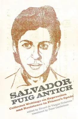 Salvador Puig Antich: Autonomiczni robotnicy i antykapitalistyczna partyzantka we frankistowskiej Hiszpanii - Salvador Puig Antich: Autonomous Workers and Anticapitalist Guerrillas in Francoist Spain