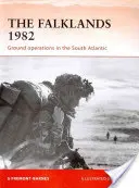 Falklandy 1982: Operacje lądowe na południowym Atlantyku - The Falklands 1982: Ground Operations in the South Atlantic