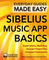 Podstawy aplikacji muzycznej Sibelius: Łatwe porady ekspertów - Sibelius Music App Basics: Expert Advice, Made Easy