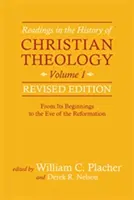 Lektury z historii teologii chrześcijańskiej, tom 1, wydanie poprawione - Readings in the History of Christian Theology, Vol 1, Revised Edition