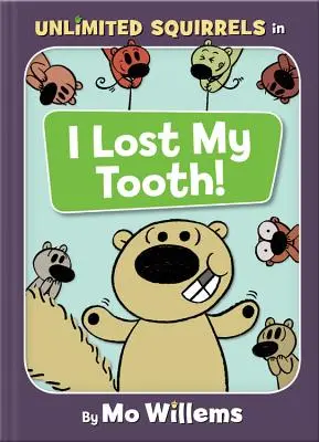 Zgubiłem ząb! (książka o wiewiórkach bez ograniczeń) - I Lost My Tooth! (an Unlimited Squirrels Book)