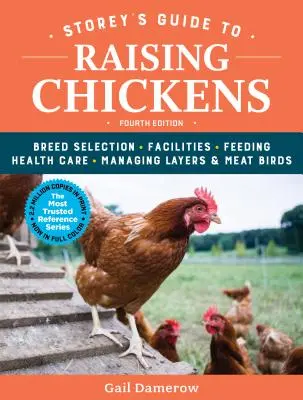 Storey's Guide to Raising Chickens, 4th Edition: Wybór rasy, udogodnienia, karmienie, opieka zdrowotna, zarządzanie nioskami i ptakami mięsnymi - Storey's Guide to Raising Chickens, 4th Edition: Breed Selection, Facilities, Feeding, Health Care, Managing Layers & Meat Birds