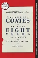 Byliśmy osiem lat u władzy: Amerykańska tragedia - We Were Eight Years in Power: An American Tragedy