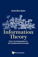 Teoria informacji - część I: Wprowadzenie do podstawowych pojęć - Information Theory - Part I: An Introduction to the Fundamental Concepts