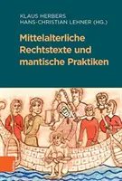 Mittelalterliche Rechtstexte Und Mantische Praktiken