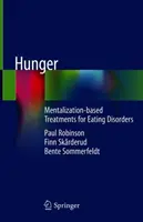 Głód: Leczenie zaburzeń odżywiania oparte na mentalizacji - Hunger: Mentalization-Based Treatments for Eating Disorders