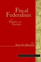 Federalizm fiskalny w teorii i praktyce - Fiscal Federalism in Theory and Practice