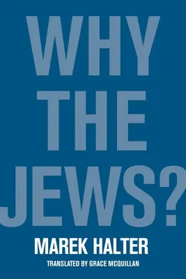 Dlaczego Żydzi? Potrzeba kozła ofiarnego - Why the Jews?: The Need to Scapegoat