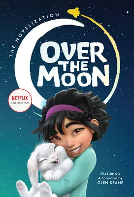 Over the Moon: Powieść - Over the Moon: The Novelization