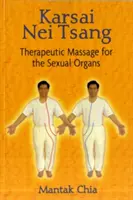 Karsai Nei Tsang: Terapeutyczny masaż narządów płciowych - Karsai Nei Tsang: Therapeutic Massage for the Sexual Organs