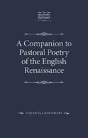 Przewodnik po poezji pastoralnej angielskiego renesansu - A Companion to Pastoral Poetry of the English Renaissance