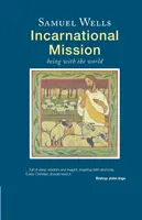 Misja wcieleniowa - bycie ze światem - Incarnational Mission - Being with the world