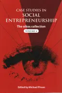 Studia przypadków w przedsiębiorczości społecznej: Kolekcja Oikos, tom 4 - Case Studies in Social Entrepreneurship: The Oikos Collection Vol. 4