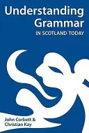 Zrozumieć gramatykę w dzisiejszej Szkocji - Understanding Grammar in Scotland Today