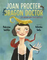 Joan Procter, Dragon Doctor - Kobieta, która kochała gady - Joan Procter, Dragon Doctor - The Woman Who Loved Reptiles