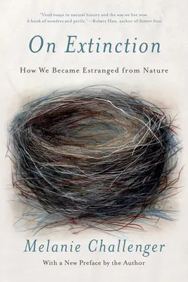 O wymieraniu: Jak oddaliliśmy się od natury - On Extinction: How We Became Estranged from Nature