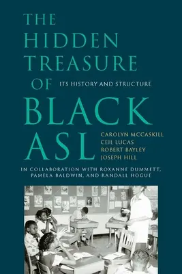 Ukryty skarb czarnego ASL: jego historia i struktura - The Hidden Treasure of Black ASL: Its History and Structure