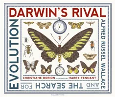 Rywal Darwina: Alfred Russel Wallace i poszukiwanie ewolucji - Darwin's Rival: Alfred Russel Wallace and the Search for Evolution