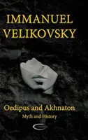 Edyp i Akhnaton: Mit i historia - Oedipus and Akhnaton: Myth and History