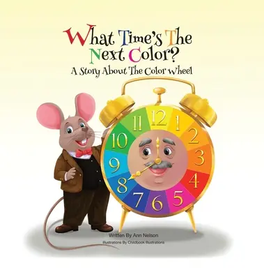 Jaki będzie następny kolor?: Opowieść o kole kolorów - What Time's the Next Color?: A Story About the Color Wheel