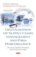 Cyfryzacja zarządzania łańcuchem dostaw a wyniki firm - modelowanie równań strukturalnych i wyniki empiryczne - Digitalisation of Supply Chain Management and Firm Performance - Structural Equation Modelling and Empirical Findings