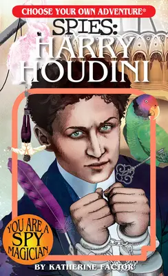 Wybierz własną przygodę z szpiegami: Harry Houdini - Choose Your Own Adventure Spies: Harry Houdini