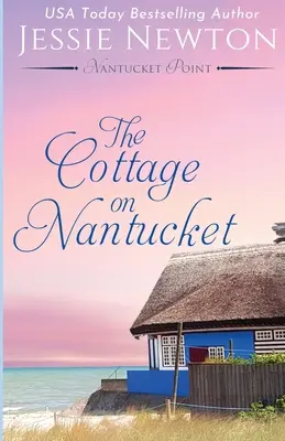 The Cottage on Nantucket: Serdeczna kobieca fikcja Tajemnica - The Cottage on Nantucket: Heartfelt Women's Fiction Mystery