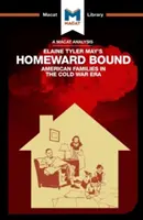 Analiza książki Elaine Tyler May „Homeward Bound: Amerykańskie rodziny w czasach zimnej wojny - An Analysis of Elaine Tyler May's Homeward Bound: American Families in the Cold War Era