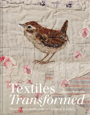 Textiles Transformed: Nić i oszczędność dzięki odzyskanym tkaninom - Textiles Transformed: Thread and Thrift with Reclaimed Textiles