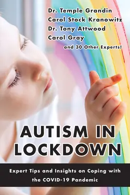 Autyzm w zamknięciu: Porady ekspertów i spostrzeżenia na temat radzenia sobie z pandemią Covid-19 - Autism in Lockdown: Expert Tips and Insights on Coping with the Covid-19 Pandemic