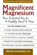 Magnificent Magnesium: Niezbędny klucz do zdrowego serca i nie tylko - Magnificent Magnesium: Your Essential Key to a Healthy Heart & More