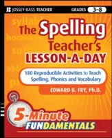 The Spelling Teacher's Lesson-A-Day, Grades 3-8: 180 powtarzalnych ćwiczeń do nauki ortografii, fonetyki i słownictwa - The Spelling Teacher's Lesson-A-Day, Grades 3-8: 180 Reproducible Activities to Teach Spelling, Phonics, and Vocabulary