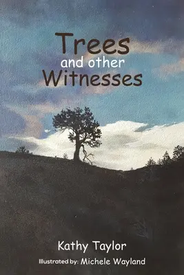 Drzewa i inni świadkowie - Trees and Other Witnesses