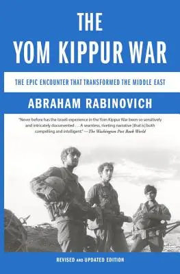 Wojna Jom Kippur: Epickie spotkanie, które zmieniło Bliski Wschód - The Yom Kippur War: The Epic Encounter That Transformed the Middle East