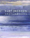 Szkicowniki Kurta Jacksona - Kurt Jackson Sketchbooks