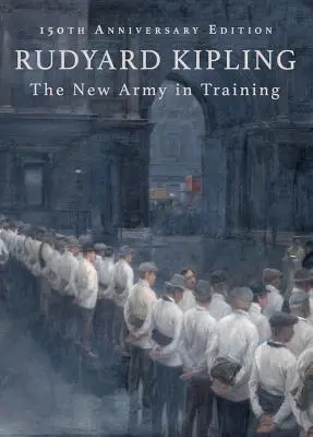Nowa armia w treningu: 150. rocznica wydania - The New Army in Training: 150th Anniversary Edition