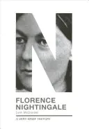 Florence Nightingale: Bardzo krótka historia - Florence Nightingale: A Very Brief History